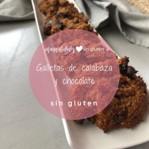 Galletas De Calabaza Y Chocolate Sin Gluten Naturalmente Adri