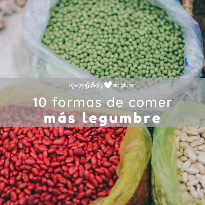 10 formas de comer más legumbre