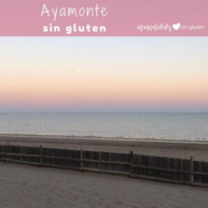 Ayamonte sin gluten