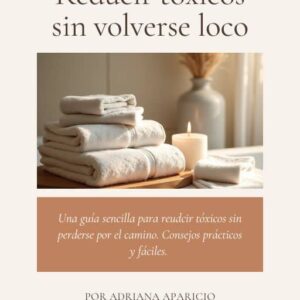 Guía para reducir tóxicos