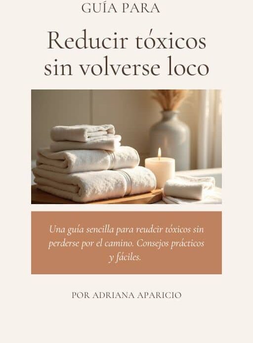 Guía para reducir tóxicos